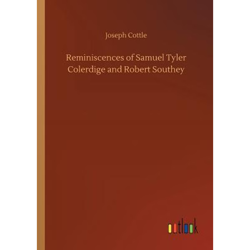 按需印刷Reminiscences of Samuel Tyler Colerdige and Robert Southey[9783734026201]