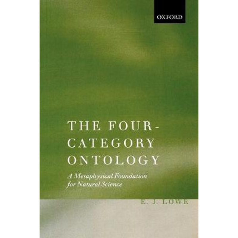 按需印刷The Four-Category Ontology:A Metaphysical Foundation for Natural Science[9780199229819]