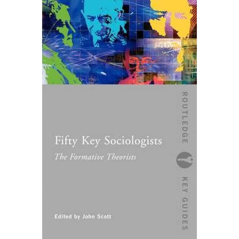 预订Fifty Key Sociologists: The Formative Theorists