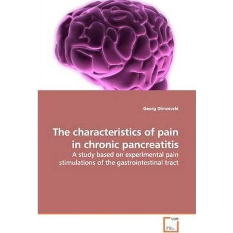 按需印刷The characteristics of pain in chronic pancreatitis[9783639157017]