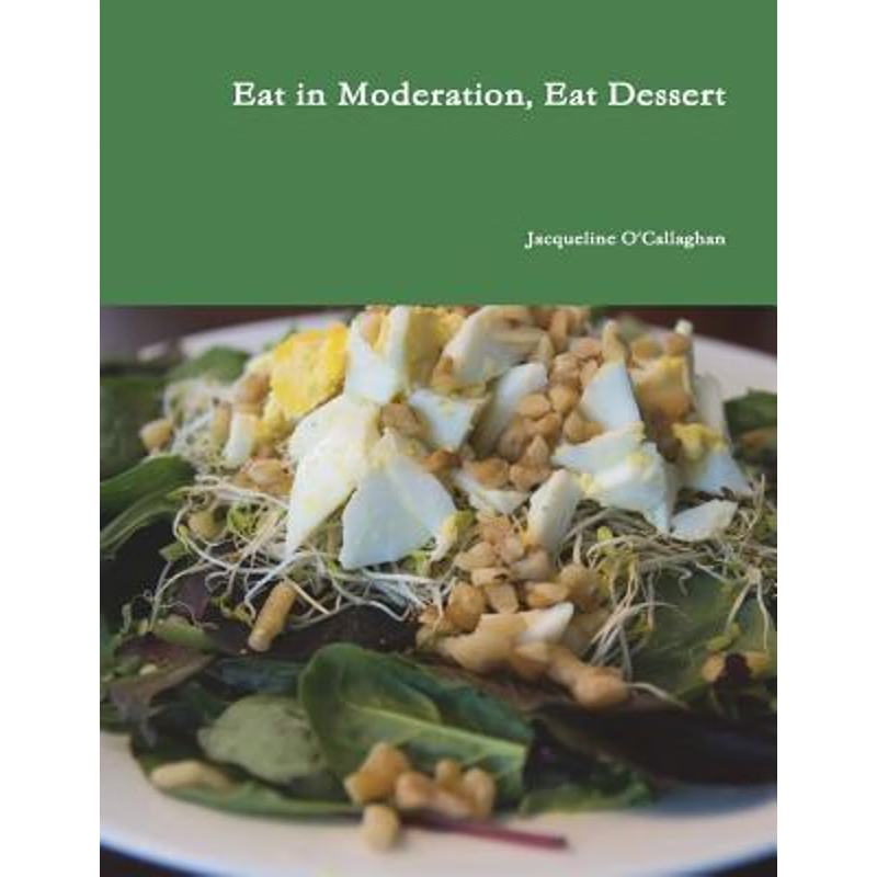 按需印刷Eat in Moderation, Eat Dessert[9781387906369]