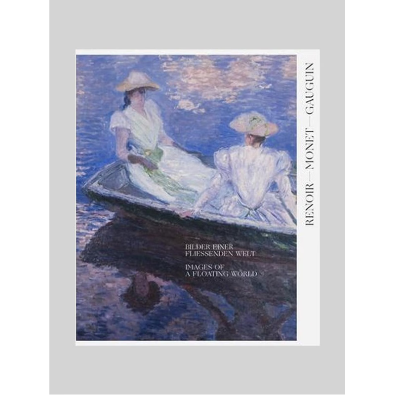 进口艺术 英文原版 Renoir, Monet, Gauguin: Images of a Floating World: The Kojiro Matsukata and Karl Ernst Osthaus