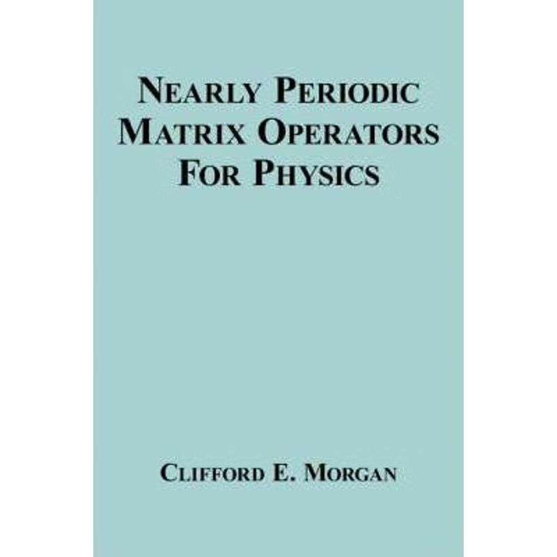 按需印刷Nearly Periodic Matrix Operators For Physics[9781434314451]