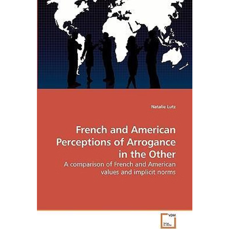 按需印刷French and American Perceptions of Arrogance in the Other[9783639215786]