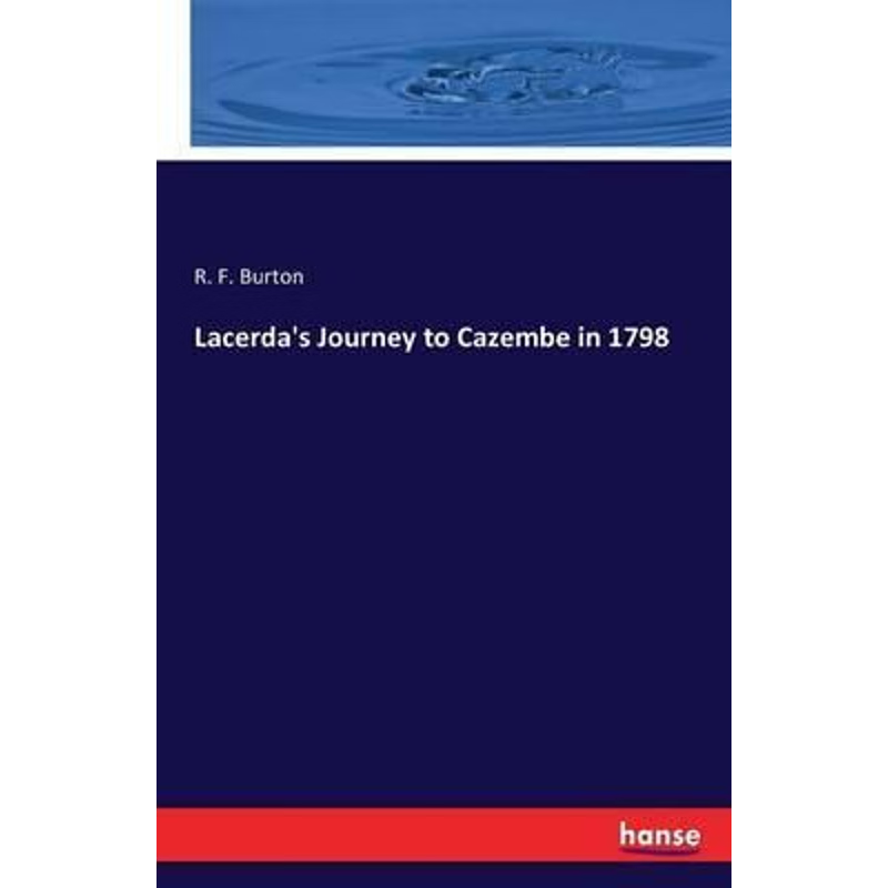 按需印刷Lacerda's Journey to Cazembe in 1798[9783741141423]