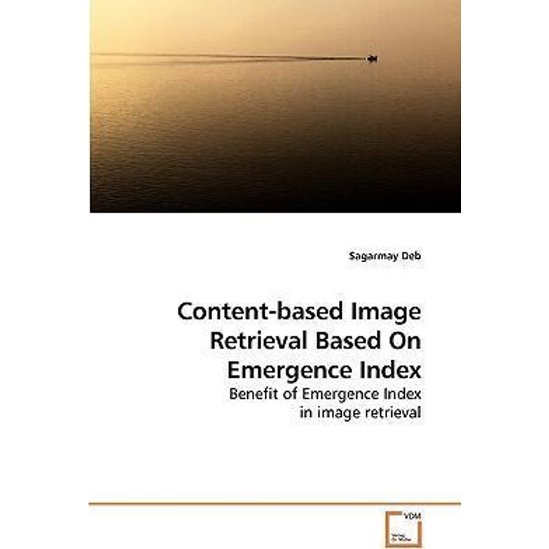 按需印刷Content-based Image Retrieval Based On Emergence Index[9783639223040]