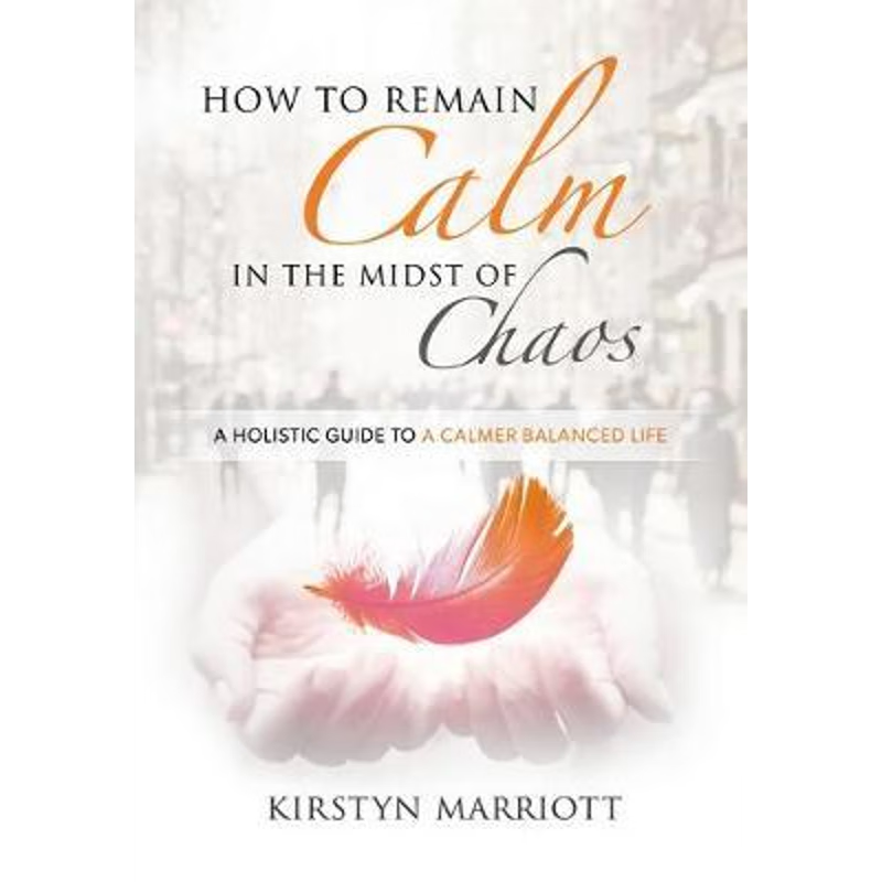 按需印刷How to Remain Calm In the Midst of Chaos[9780995418905]