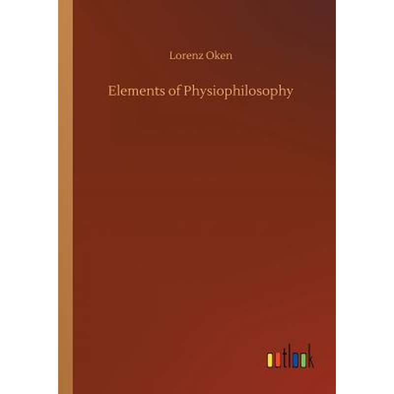 按需印刷Elements of Physiophilosophy[9783732688692]