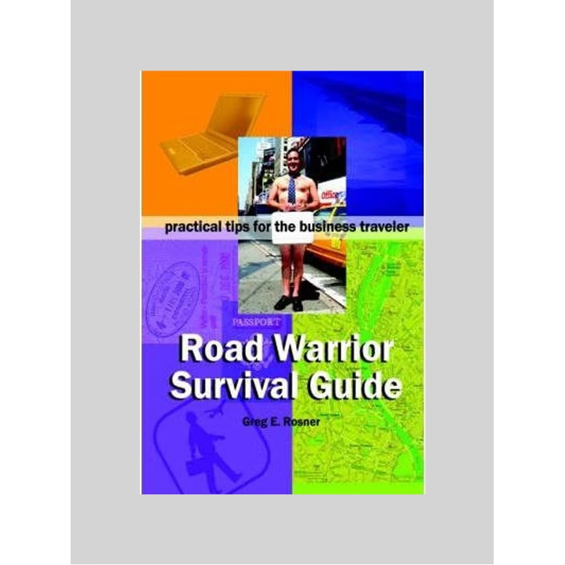 按需印刷Road Warrior Survival Guide ] Practical Tips for the Business Traveler[9781411643468]