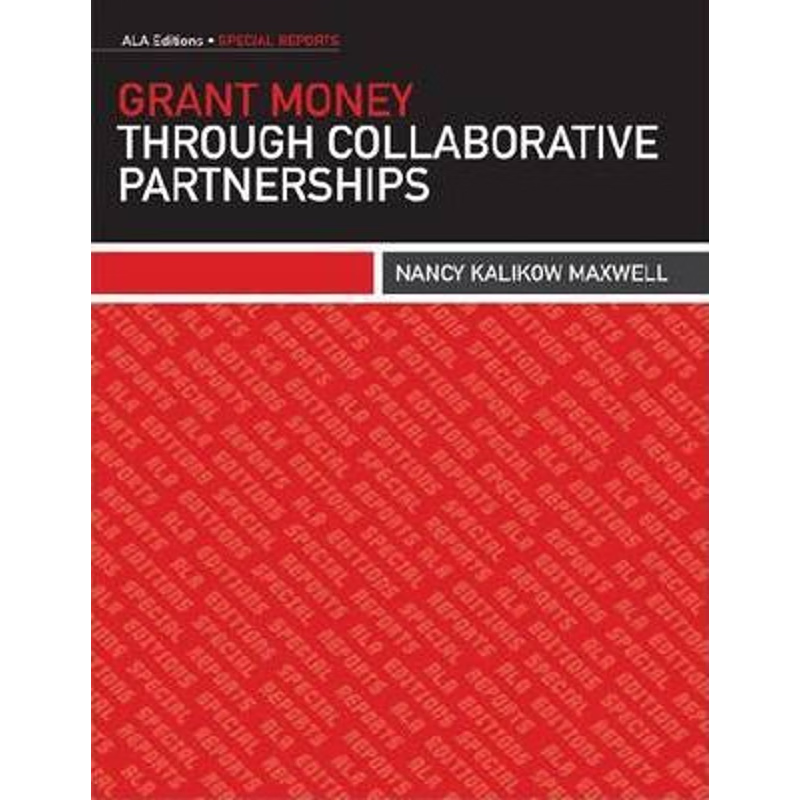 按需印刷Grant Money Through Collaborative Partnerships[9780838911594]