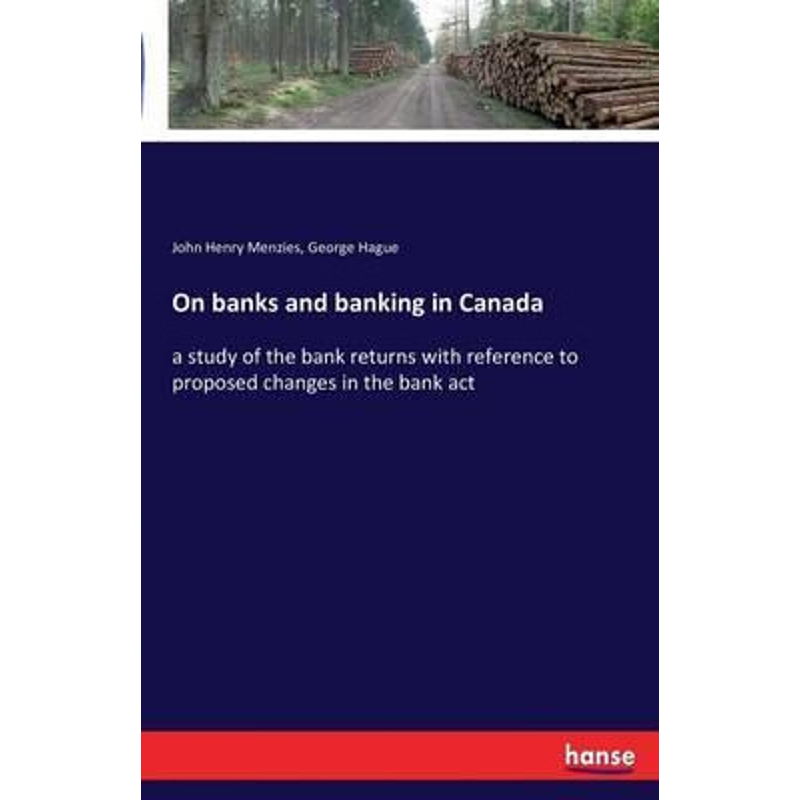 按需印刷On banks and banking in Canada[9783741173646]