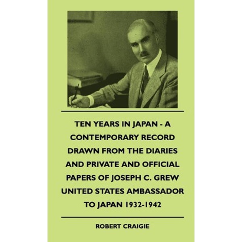 预订Ten Years In Japan - A Contemporary Record Drawn From The Diaries And Private And Official Papers Of