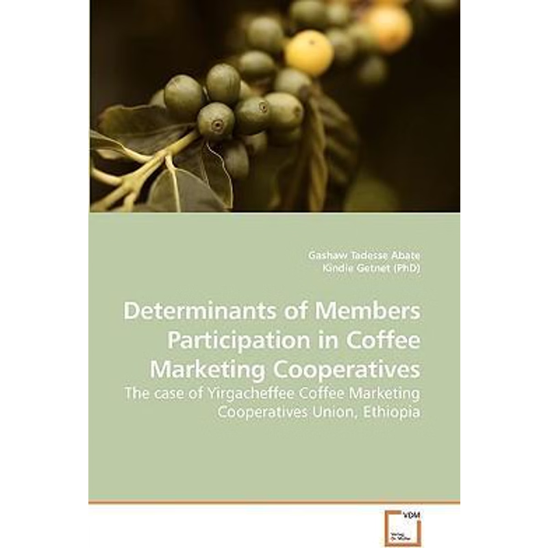 按需印刷Determinants of Members Participation in             Coffee Marketing Cooperatives[9783639062953]