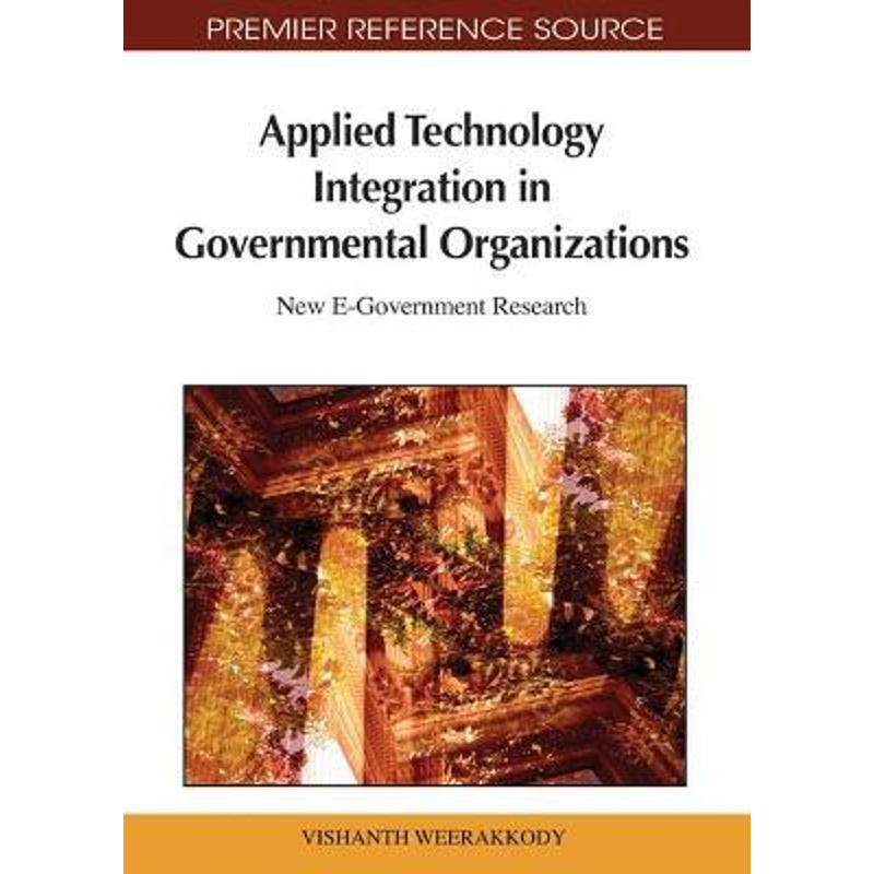 按需印刷Applied Technology Integration in Governmental Organizations[9781609601621]