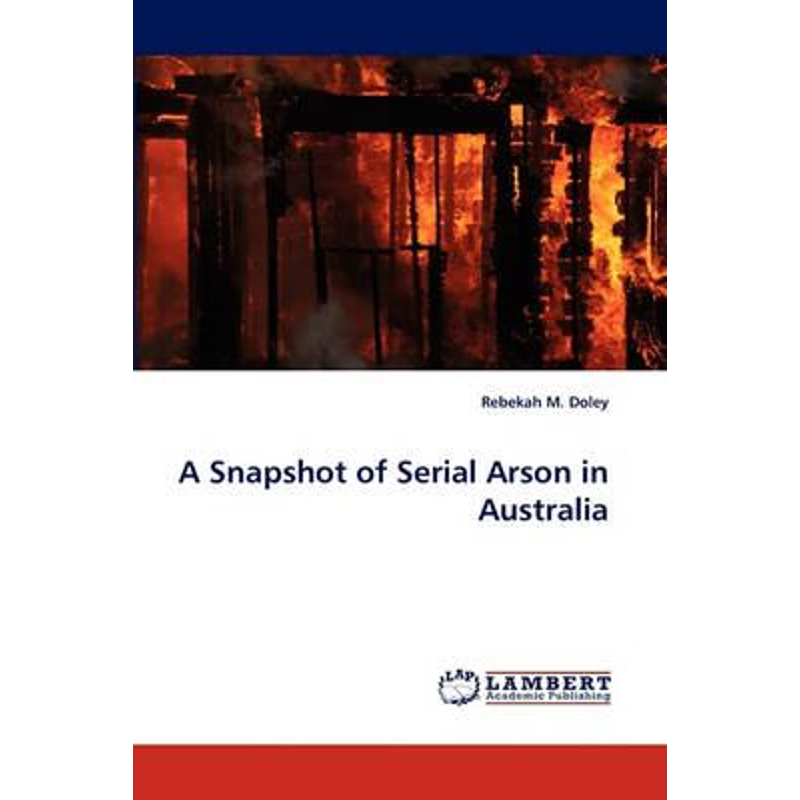 按需印刷A Snapshot of Serial Arson in Australia[9783838311289]