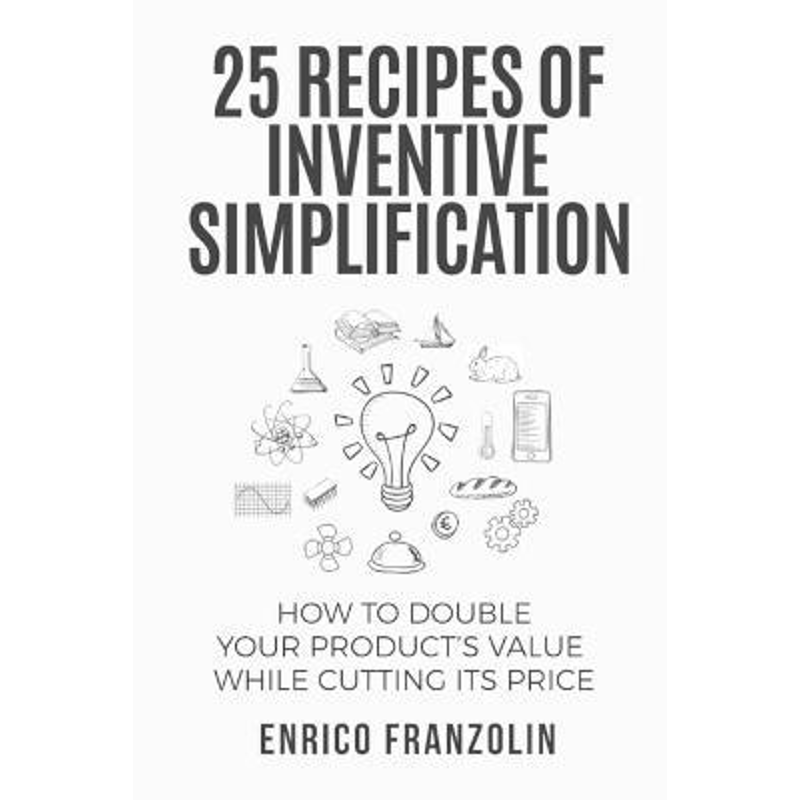 按需印刷25 Recipes Of Inventive Simplification[9781329596450]
