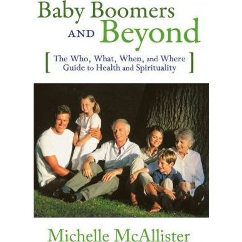 按需印刷Baby Boomers and Beyond:The Who, What, When, and Where Guide to Health and Spirituality[9780595524792]