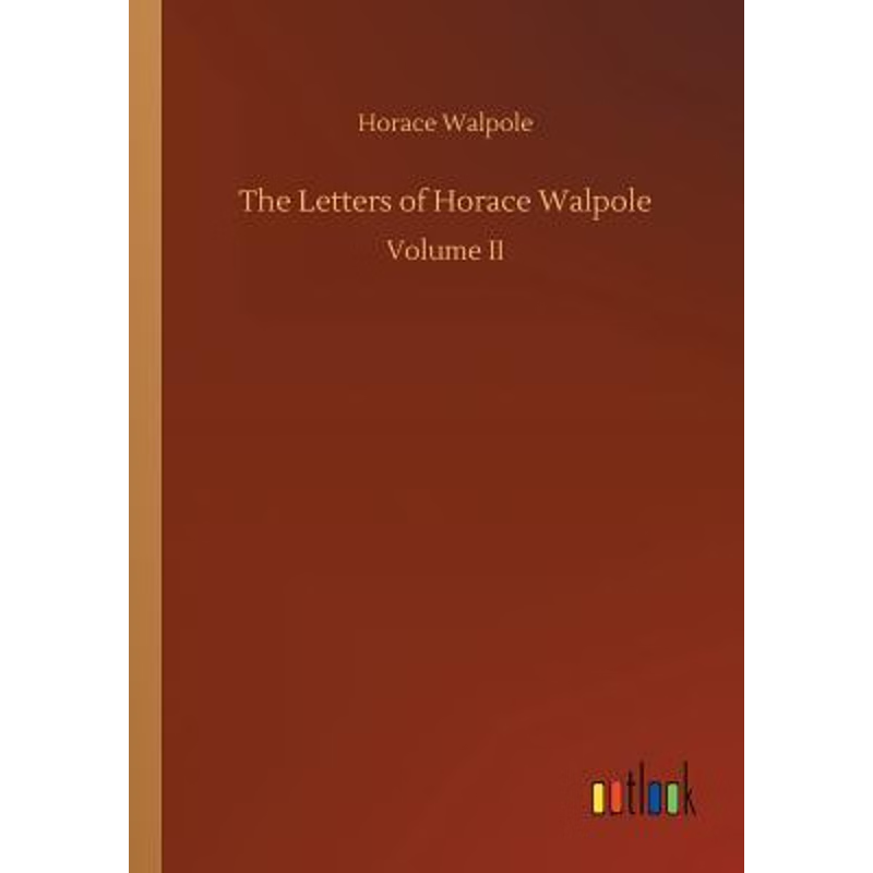 按需印刷The Letters of Horace Walpole[9783732641277]