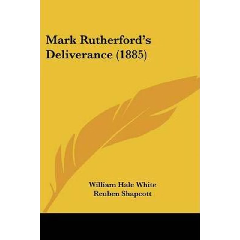 按需印刷Mark Rutherford's Deliverance (1885)[9780548695098]