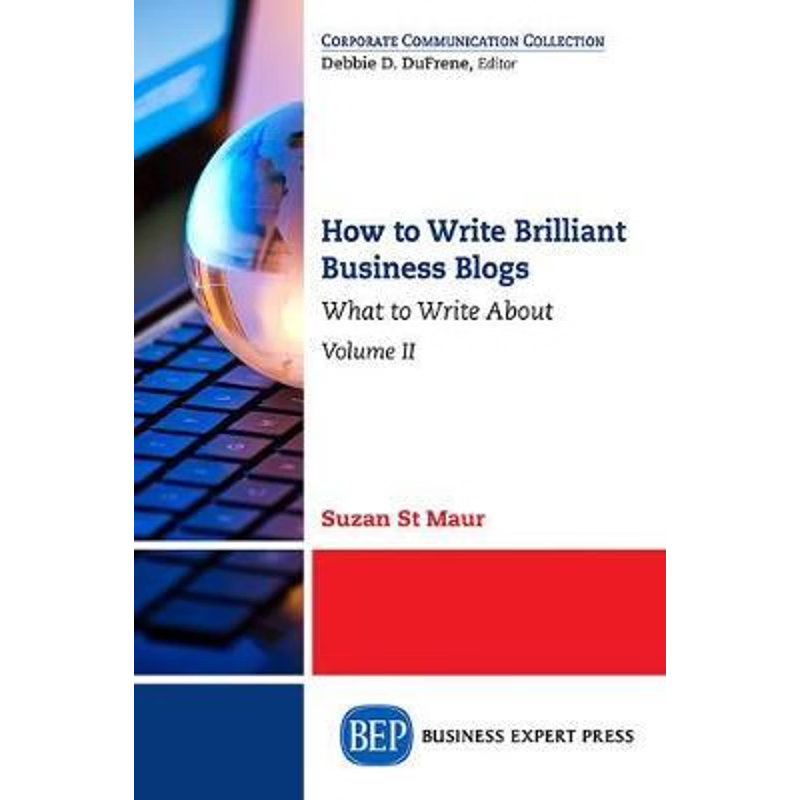 按需印刷How to Write Brilliant Business Blogs, Volume II[9781631577451]