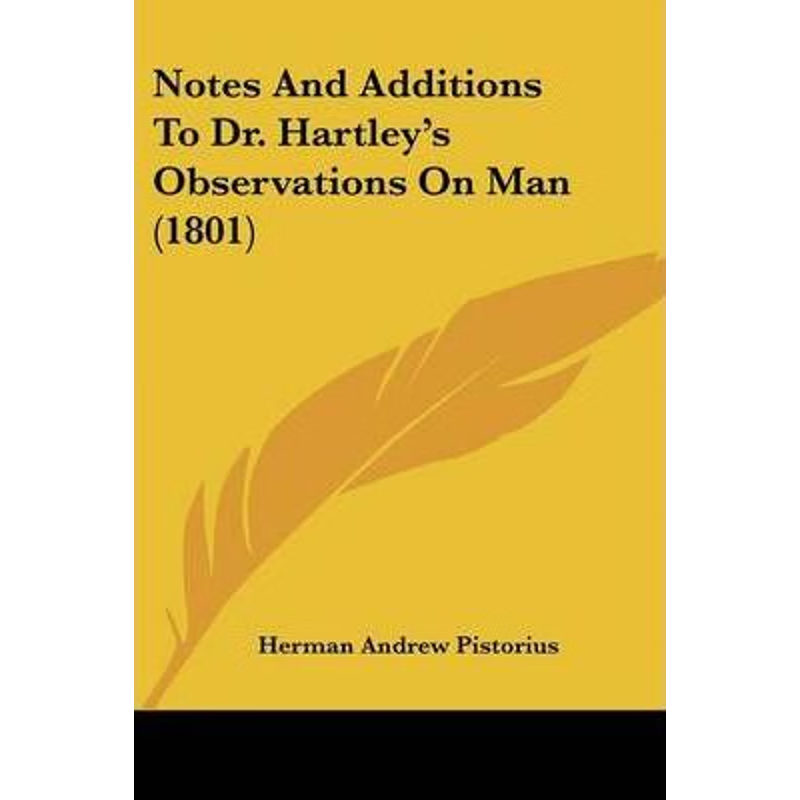 按需印刷Notes And Additions To Dr. Hartley's Observations On Man (1801)[9781104197162]