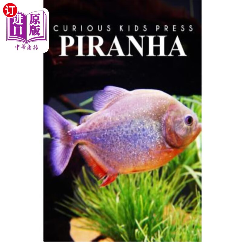 【中商海外直订】piranha - curious kids press: kids book.
