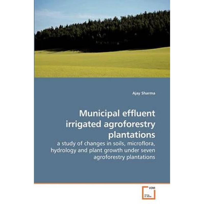 按需印刷Municipal effluent irrigated agroforestry plantations[9783639206005]