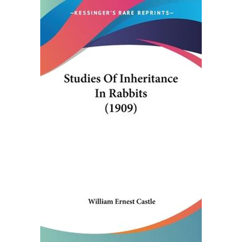 按需印刷Studies Of Inheritance In Rabbits (1909)[9781104378943]