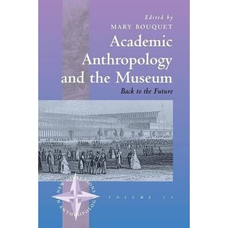 按需印刷Academic Anthropology and the Museum[9781571813213]