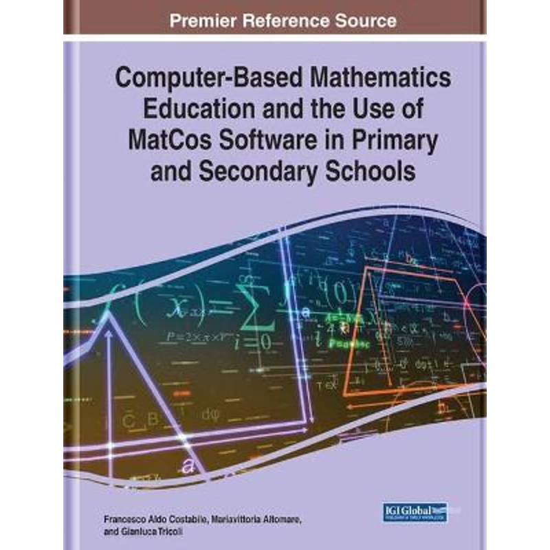 预订Computer-Based Mathematics Education and the Use of MatCos Software in Primary and Secondary Schools