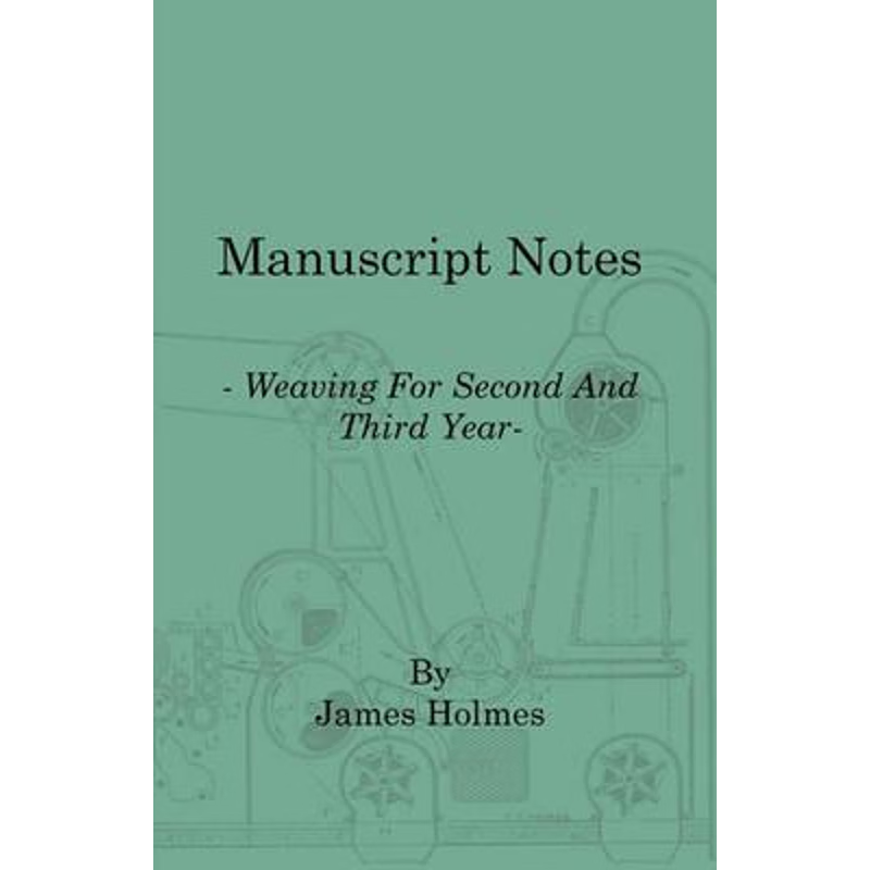 按需印刷Manuscript Notes - Weaving for Second and Third Year[9781408694299]