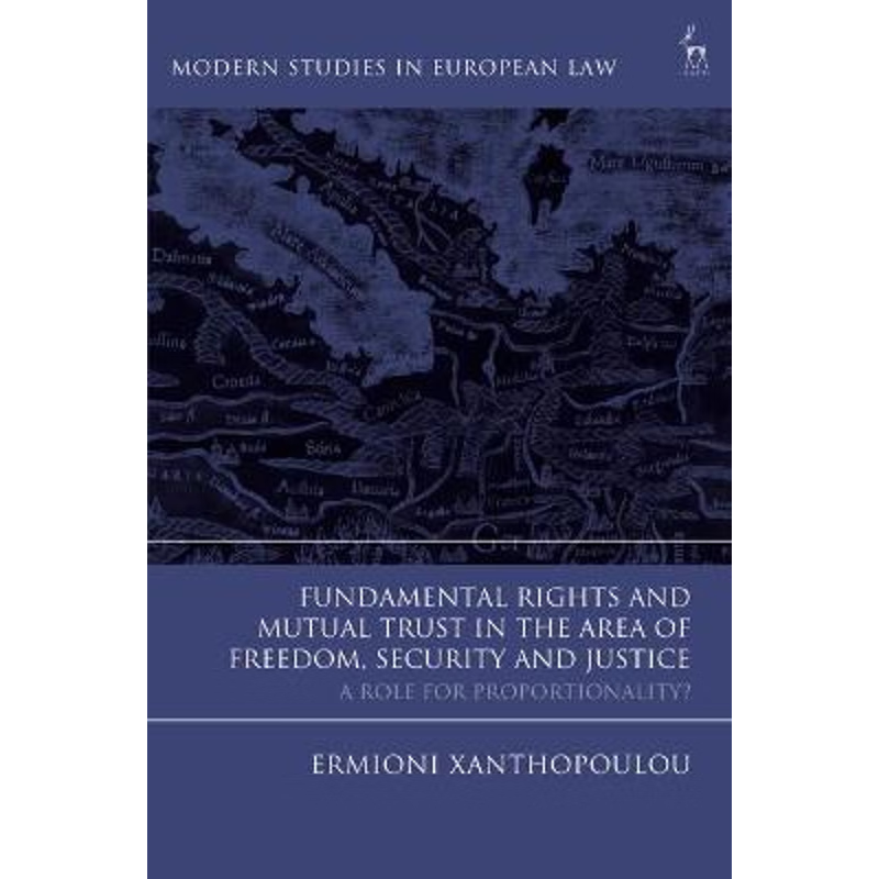 按需印刷Fundamental Rights and Mutual Trust in the Area of Freedom, Security and Justice[9781509922253]