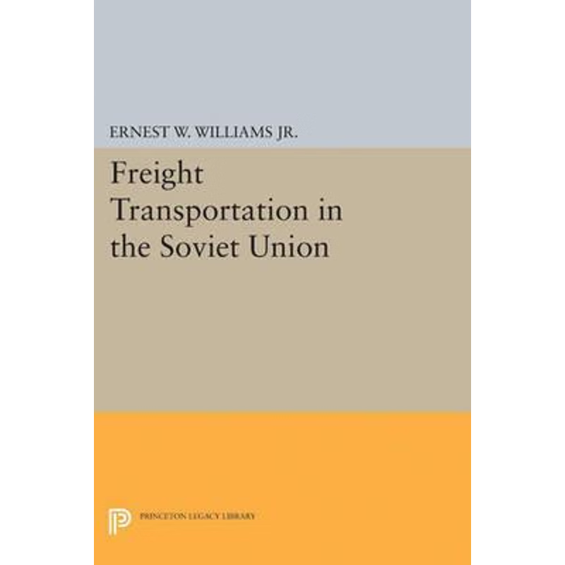 按需印刷Freight Transportation in the Soviet Union[9780691625447]