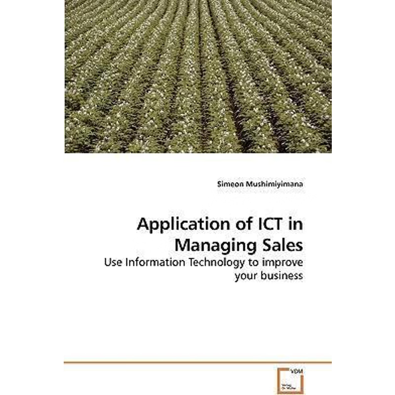 按需印刷Application of ICT in Managing Sales[9783639244892]