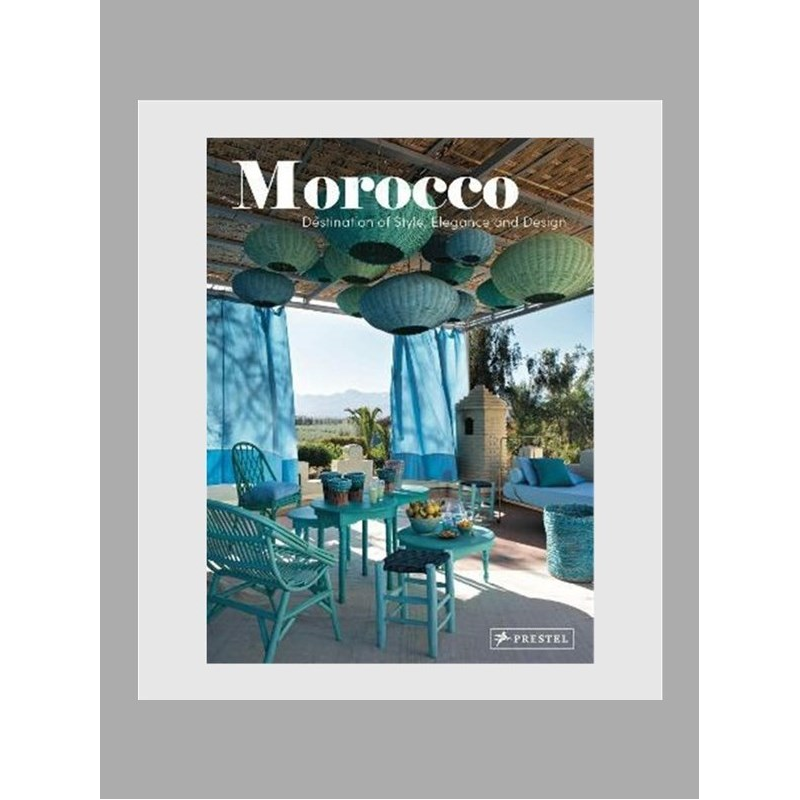 进口艺术 Morocco:Destination of Style, Elegance and Design