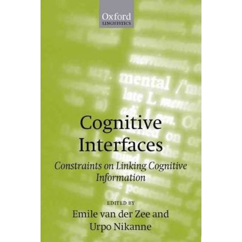 按需印刷Cognitive Interfaces:Constraints on Linking Cognitive Information[9780198299622]