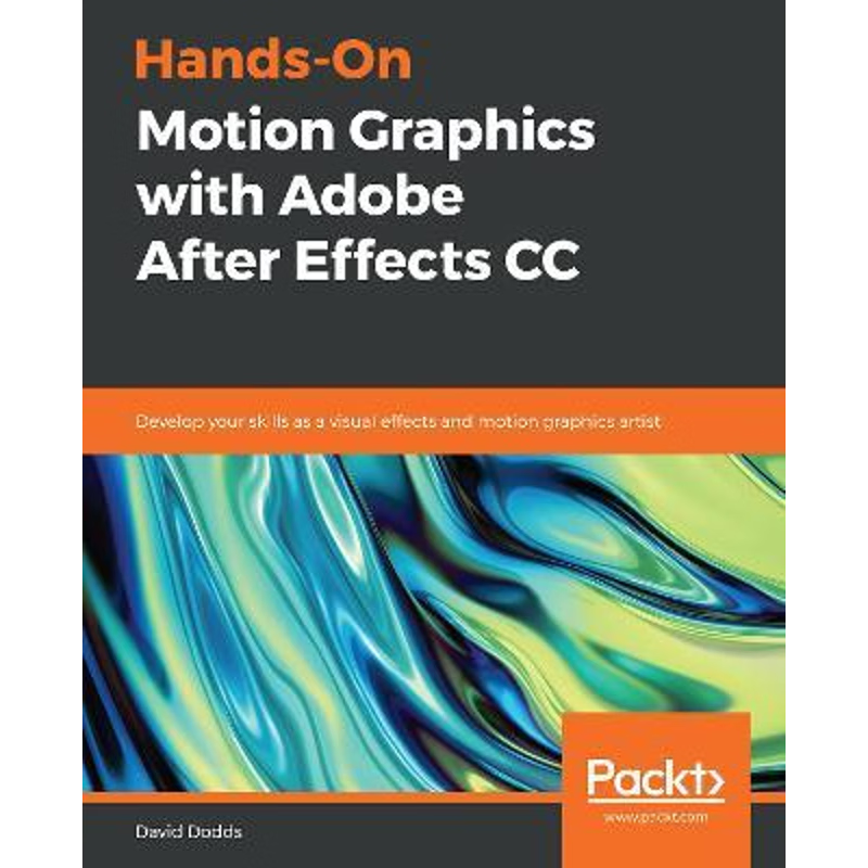 按需印刷Hands-On Motion Graphics with Adobe After Effects CC[9781789345155]