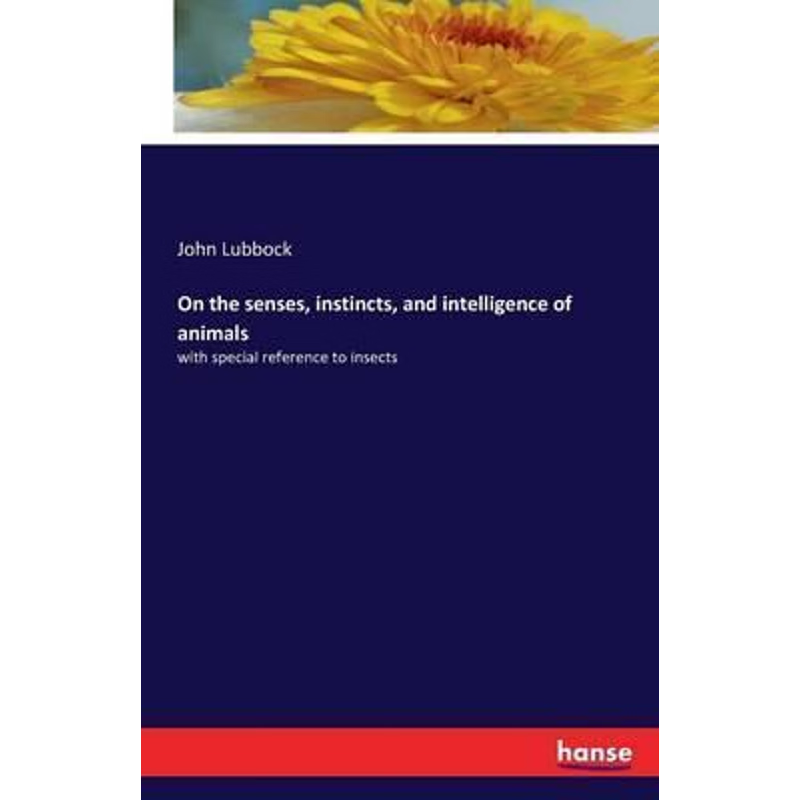 按需印刷On the senses, instincts, and intelligence of animals[9783741119057]