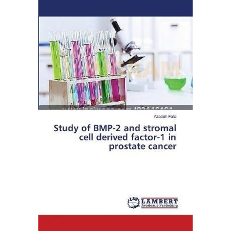 按需印刷Study of BMP-2 and stromal cell derived factor-1 in prostate cancer[9783659407772]