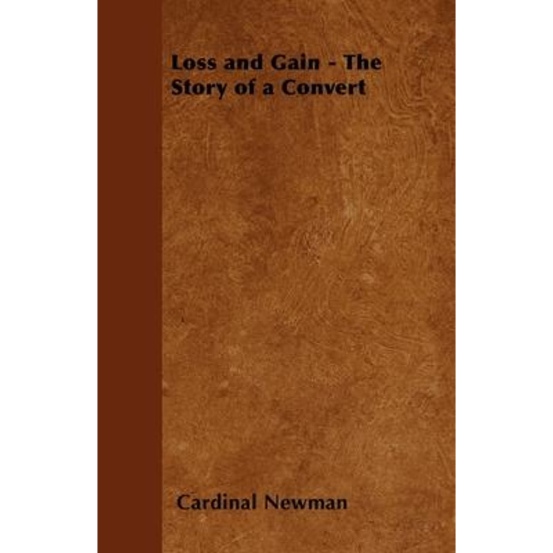 按需印刷Loss and Gain - The Story of a Convert[9781447402411]