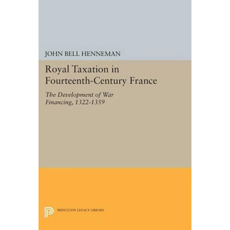 按需印刷Royal Taxation in Fourteenth-Century France[9780691620176]