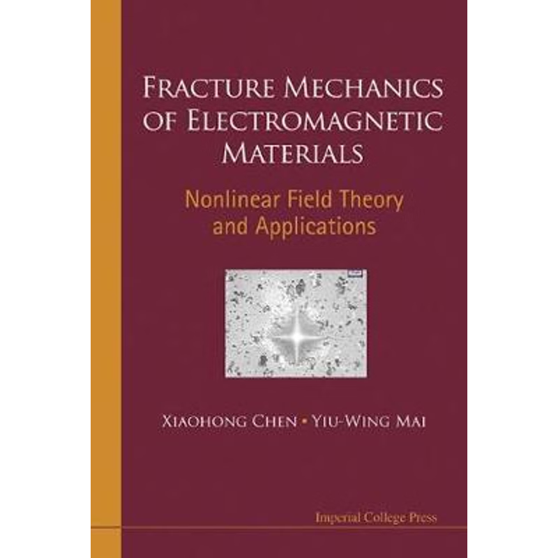 按需印刷Fracture Mechanics of Electromagnetic Materials[9781848166639]