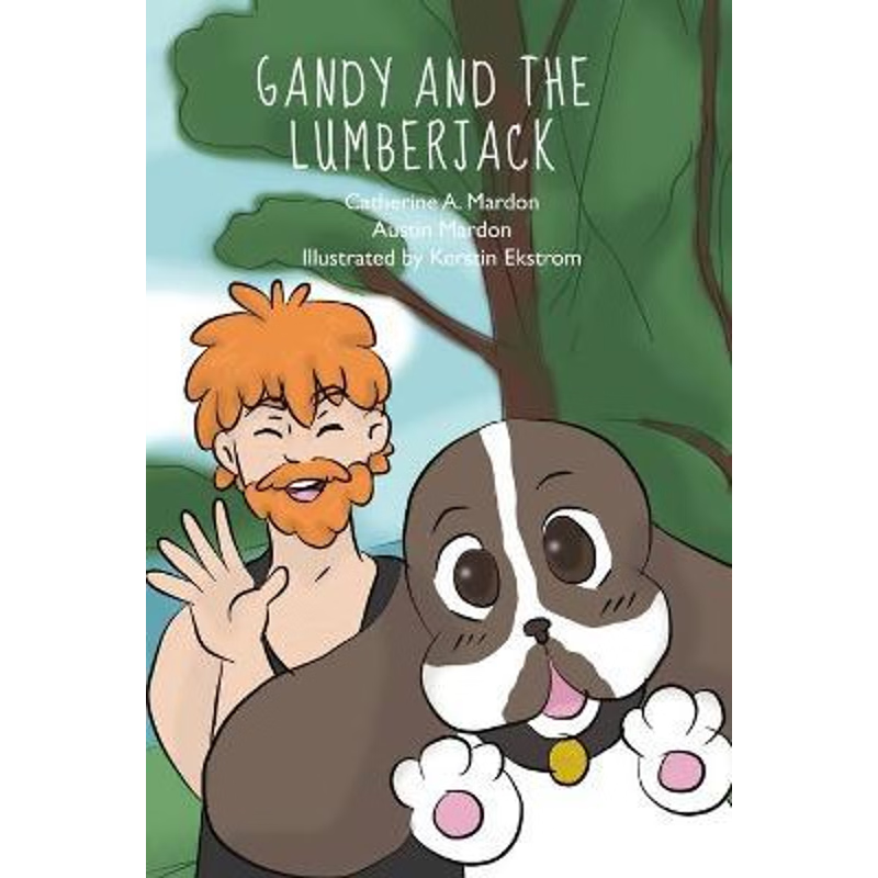 按需印刷Gandy and the Lumberjack[9780359037643]