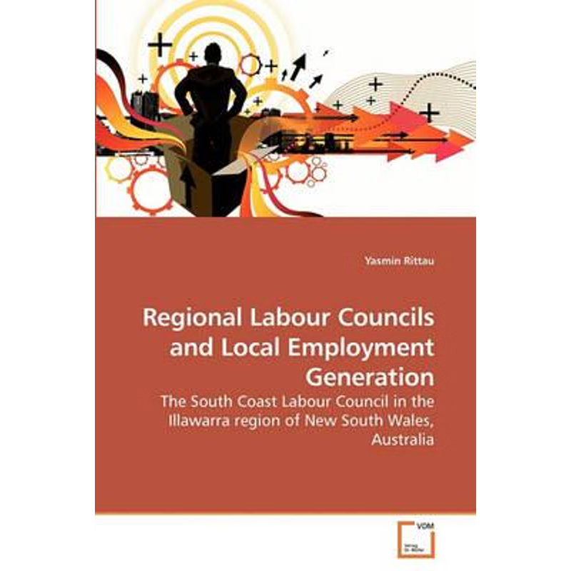 按需印刷Regional Labour Councils and Local Employment Generation[9783639215137]