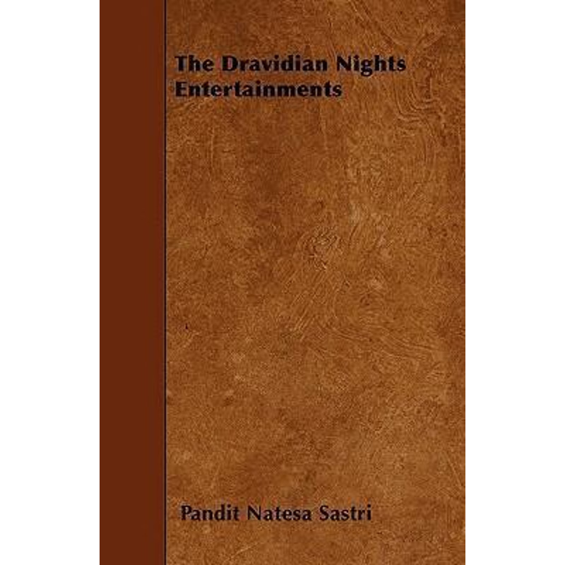 按需印刷The Dravidian Nights Entertainments[9781446011188]