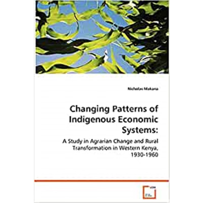 按需印刷Changing Patterns of Indigenous Economic Systems[9783639072181]