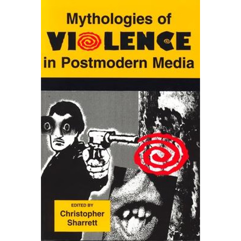 按需印刷Mythologies of Violence in Postmodern Media[9780814327425]