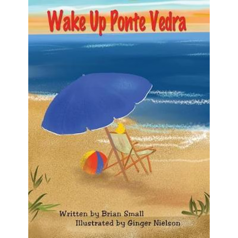 按需印刷Wake Up Ponte Vedra[9780578456768]