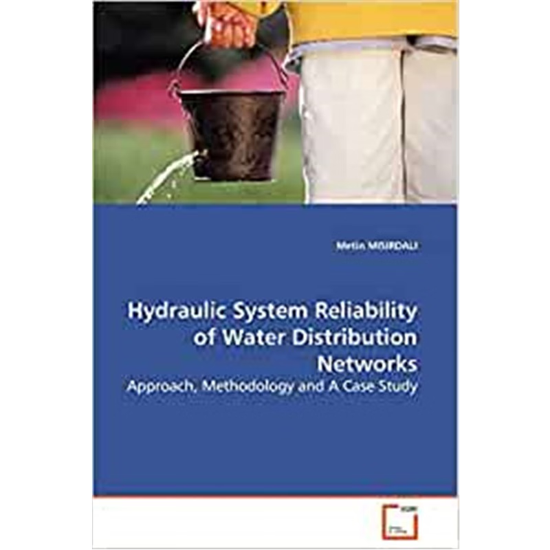 按需印刷Hydraulic System Reliability of Water Distribution Networks[9783639134872]