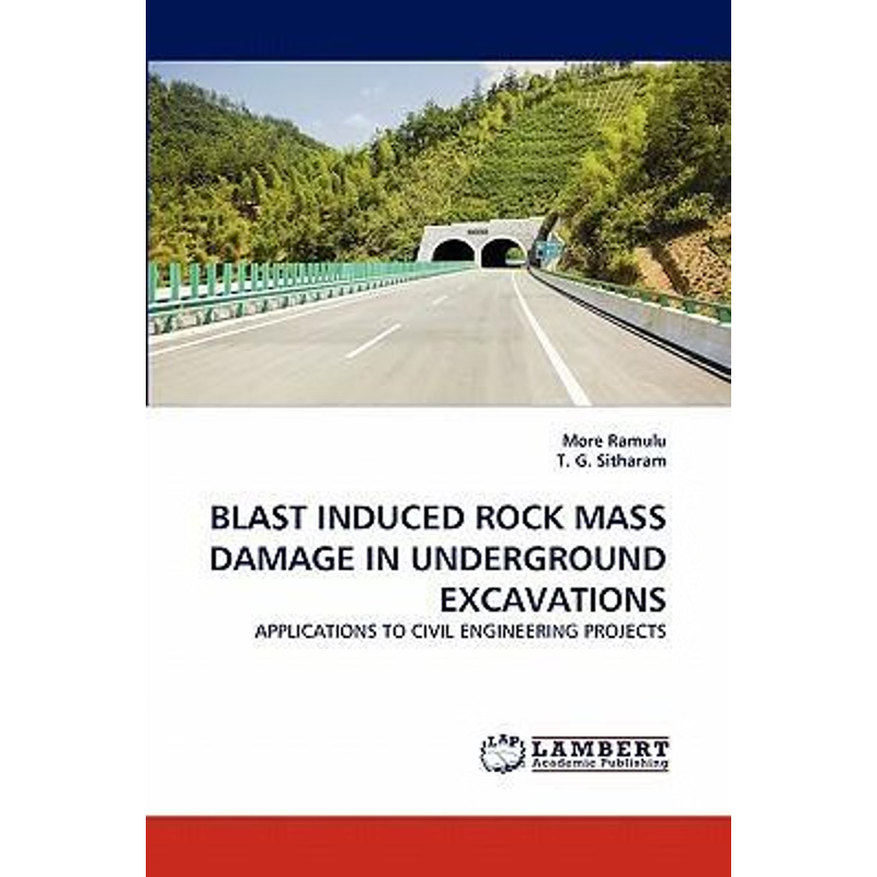 按需印刷BLAST INDUCED ROCK MASS DAMAGE IN UNDERGROUND EXCAVATIONS[9783843393188]